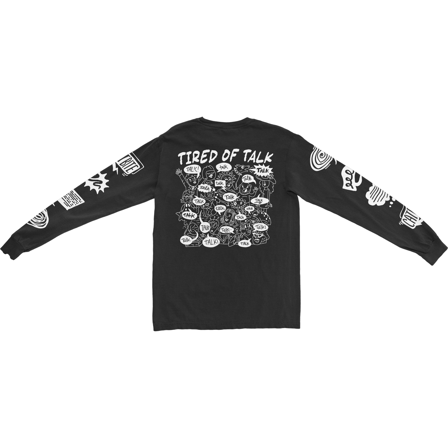 Tired Of Talk Long Sleeve