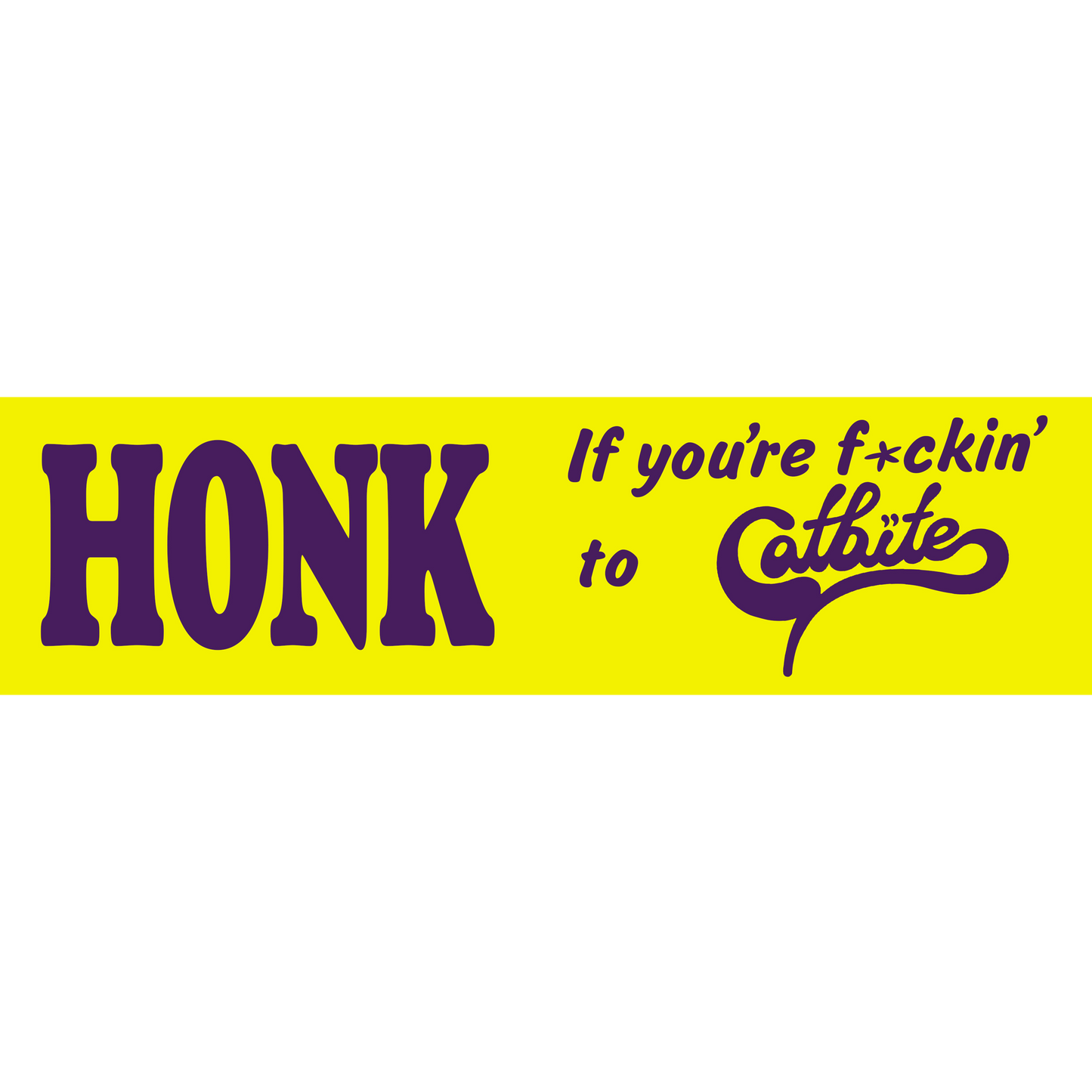 Honk If Your... Bumper Sticker